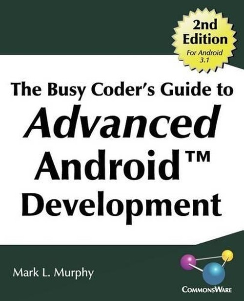 THE Busy Coder's Guide to Advanced Android Development
