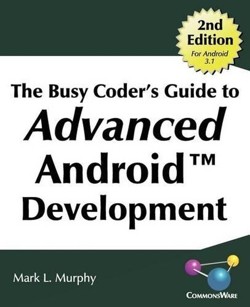 THE Busy Coder's Guide to Advanced Android Development