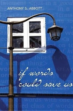 If Words Could Save Us