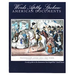 Words Aptly Spoken : Second Edition: American Documents
