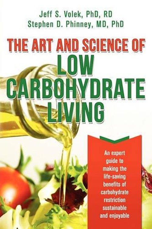 The Art and Science of Low Carbohydrate Living