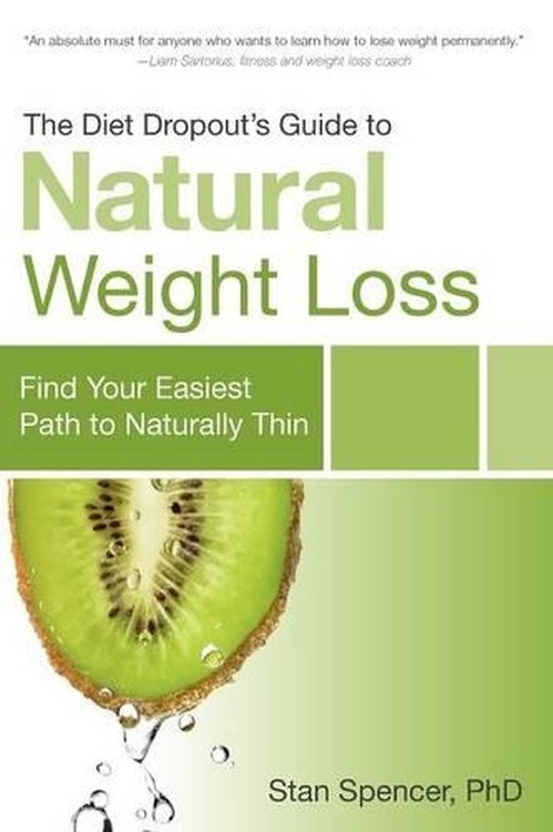 The Diet Dropout's Guide to Natural Weight Loss