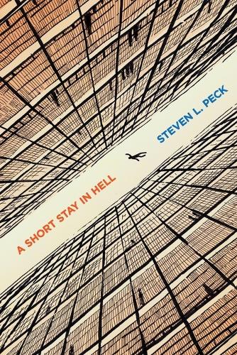Steven L Peck - A Short Stay in Hell