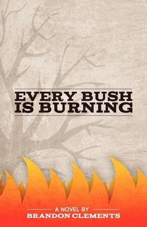 Every Bush Is Burning