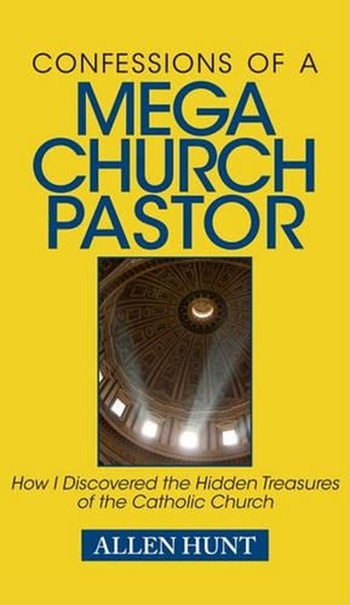 Confessions of a Mega Church Pastor