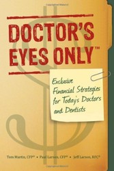Doctor's Eyes Only : Exclusive Financial Strategie