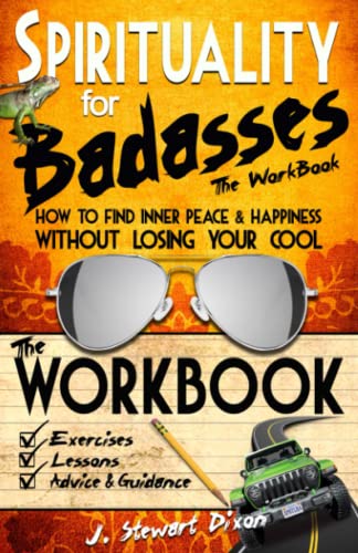 Spirituality for Badasses the Workbook