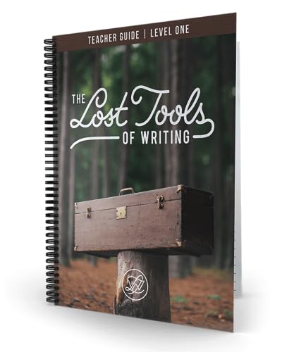 The Lost Tools of Writing Level One Teacher Guide