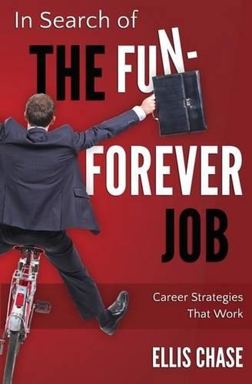 In Search of the Fun-Forever Job