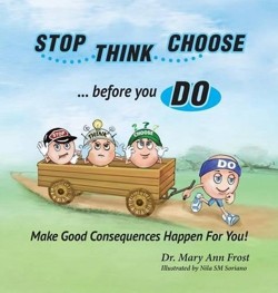 Stop, Think, Choose, Do...Make Good Consequences Happen for you