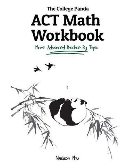 The College Panda's ACT Math Workbook