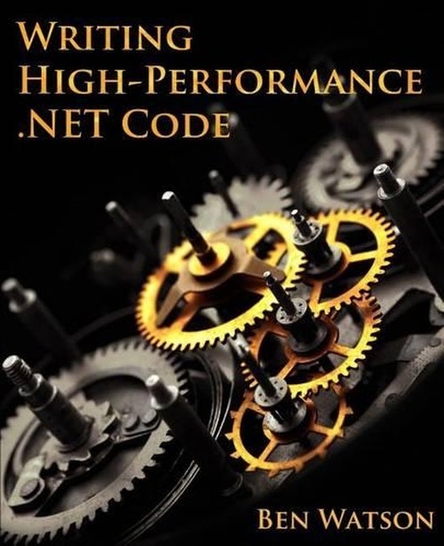 Writing High-Performance .Net Code