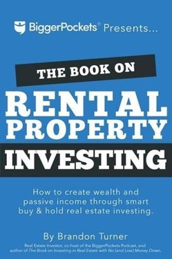 The Book on Rental Property Investing,the-How to Create Wealth and Passive