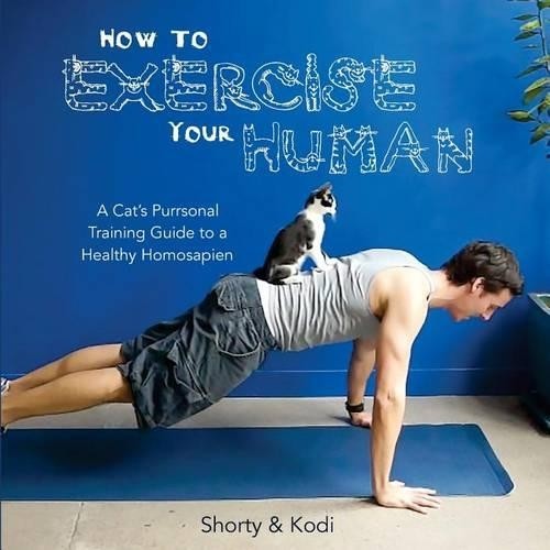 How to Exercise Your Human
