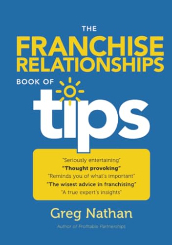 The Franchise Relationships Book of Tips