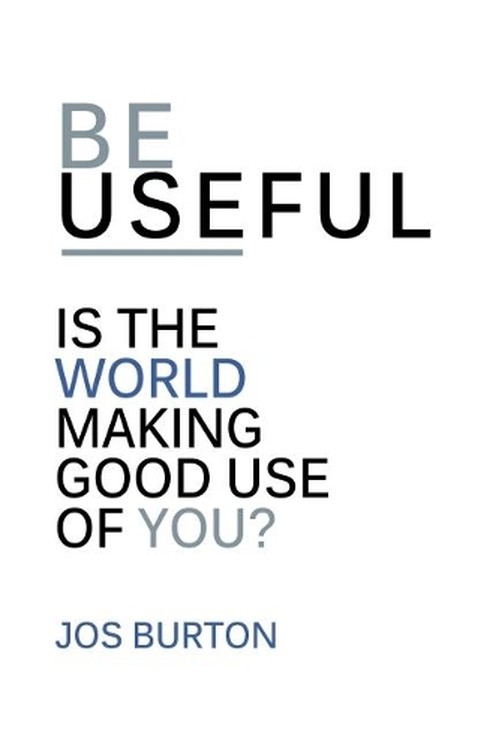 Be Useful
