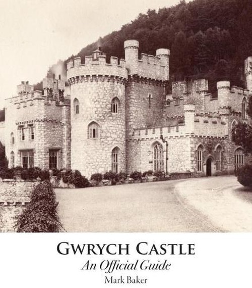 Gwrych Castle: An Official Guide
