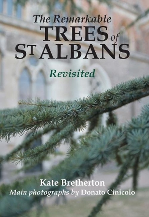 The Remarkable Trees of St Albans Revisited