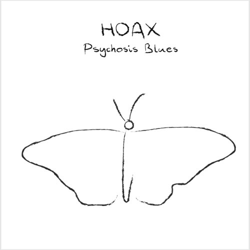 HOAX Psychosis Blues