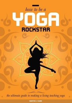 How to be a Yoga Rockstar