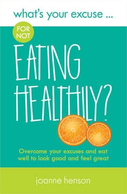 What's Your Excuse for not Eating Healthily?