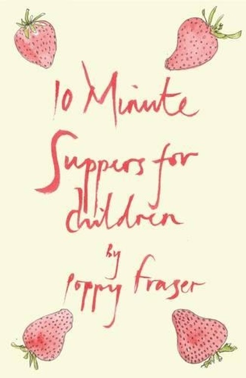 10 Minute Suppers for Children