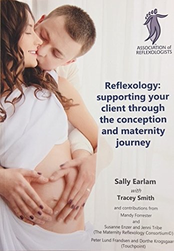 Reflexology: Supporting Your Client Through the Conception and Maternity Journey
