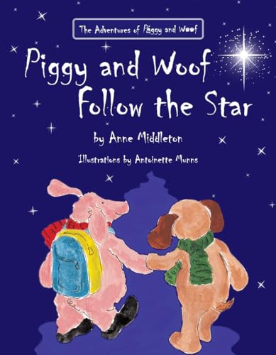 Piggy and Woof Follow the Star