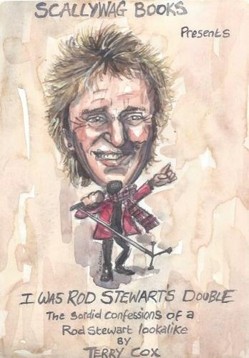 I Was Rod Stewart's Double