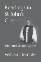 Readings in St John's Gospel: First and Second Series (Christian Classics)