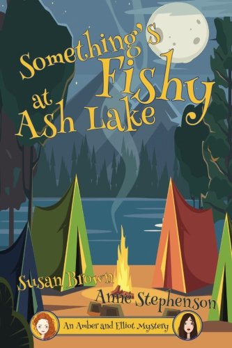Something's Fishy at Ash Lake: Volume 1 (The Amber and Elliot Mysteries)