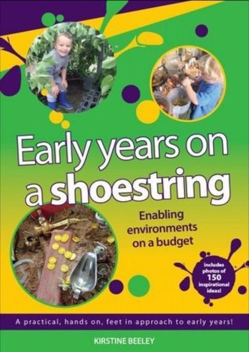 Early Years on A Shoestring - Enabling Environments on a Budget