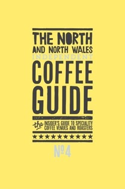 The North and North Wales Independent Coffee Guide: No 4