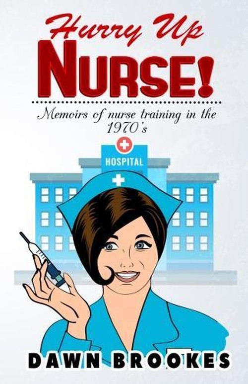 Hurry Up Nurse