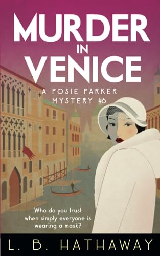 Murder in Venice: A Posie Parker Mystery: Volume 6 (The Posie Parker Mystery Series)