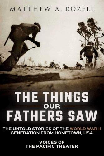 The Things Our Fathers Saw