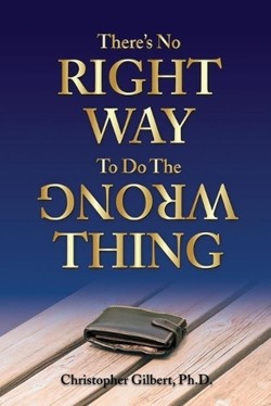 There's No Right Way To Do The Wrong Thing