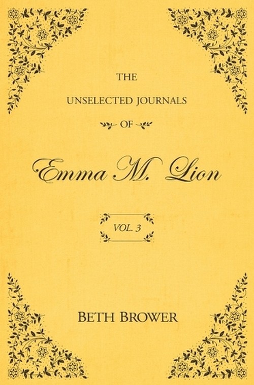 The Unselected Journals of Emma M. Lion