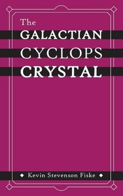 The Galactian Cyclops Crystal