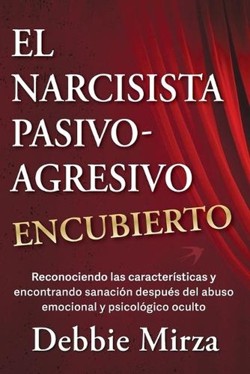 El Narcisista Pasivo-Agresivo Encubierto