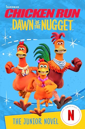 Chicken Run Dawn of the Nugget: The Junior Novel