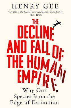 The Decline and Fall of the Human Empire