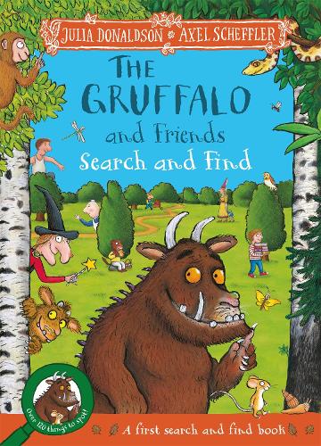 Julia Donaldson - The Gruffalo and Friends Search and Find: With 17 super scenes and over 120 things to spot!