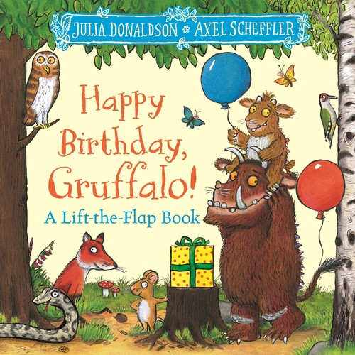 Julia Donaldson - Happy Birthday, Gruffalo!: A lift-the-flap book with a pop-up ending!