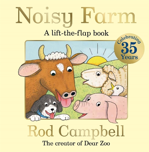 Rod Campbell - Noisy Farm: A lift-the-flap book from the creator of Dear Zoo