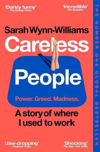 Sarah Wynn-Williams - Careless People: A story of where I used to work