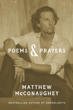 Poems & Prayers: Matthew McConaughey's brand new inspirational book