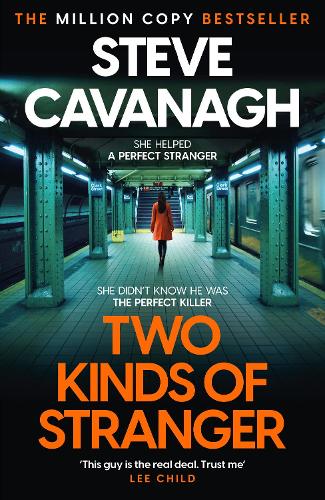 Steve Cavanagh - Two Kinds of Stranger: The new Eddie Flynn thriller from the Top Five Sunday Times bestseller