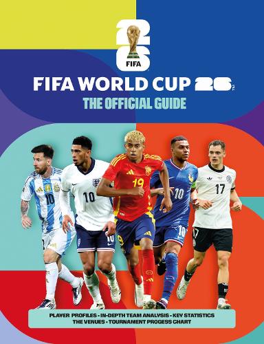 Keir Radnedge - FIFA World Cup 2026: The Official Guide