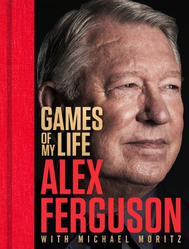 Alex Ferguson - Games of My Life